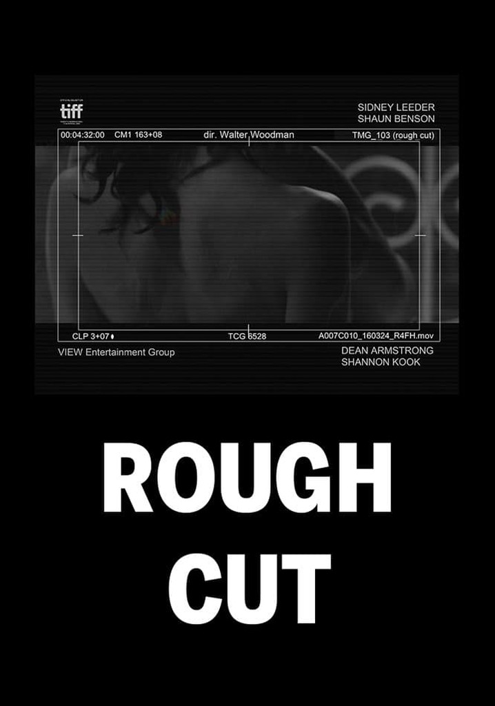 Regarder (rough cut) en streaming complet et légal